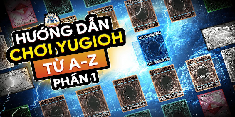 Giới thiệu về Hướng dẫn cách chơi bài Yugioh 2024